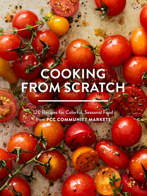 Title details for Cooking from Scratch by PCC Community Markets - Available